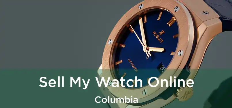  Sell My Watch Online Columbia