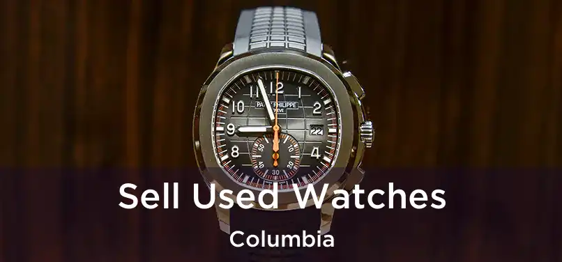  Sell Used Watches Columbia