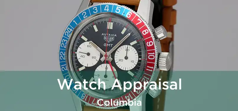  Watch Appraisal Columbia